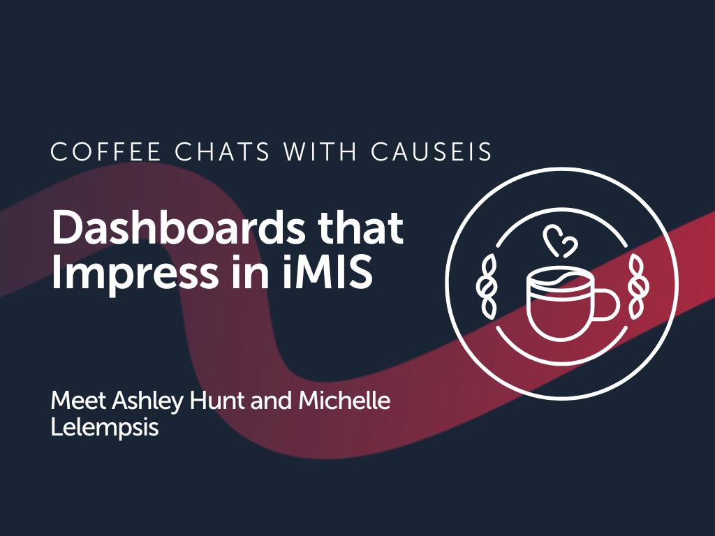 Coffee Chat: Dashboards that Impress in iMIS